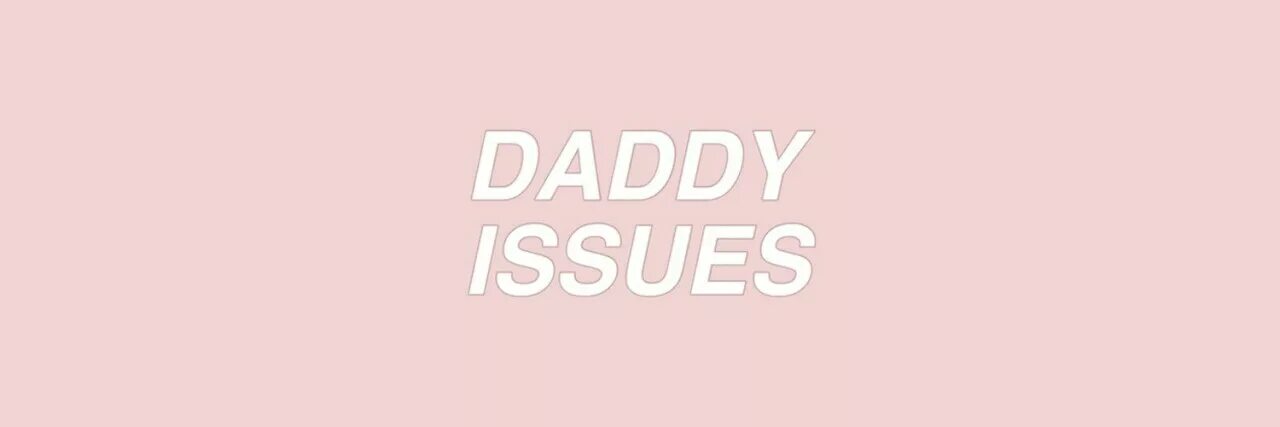 Daddy предложения. Daddy Issues. Daddy Issues обложка. Daddy Issues Мем. Дэдди ишьюс.