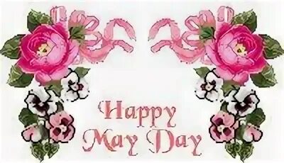 Happy may day. Happy May. May Day congratulations. Happy 1 May. Happy May Day перевод.