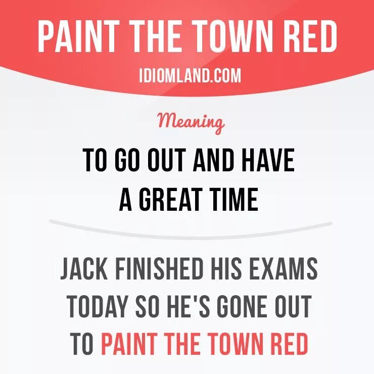 Go out the town. Paint the Town Red идиома. To Paint the Town Red идиома. Идиомы английского языка Paint the Town Red. Paint the Town Red idiom.