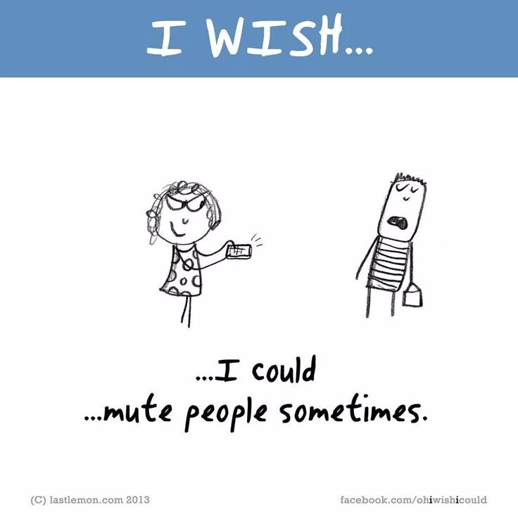I wish i could play a. Mute people. i wish quotes. блокнот i wish i could fly. sometimes i might be introvert.