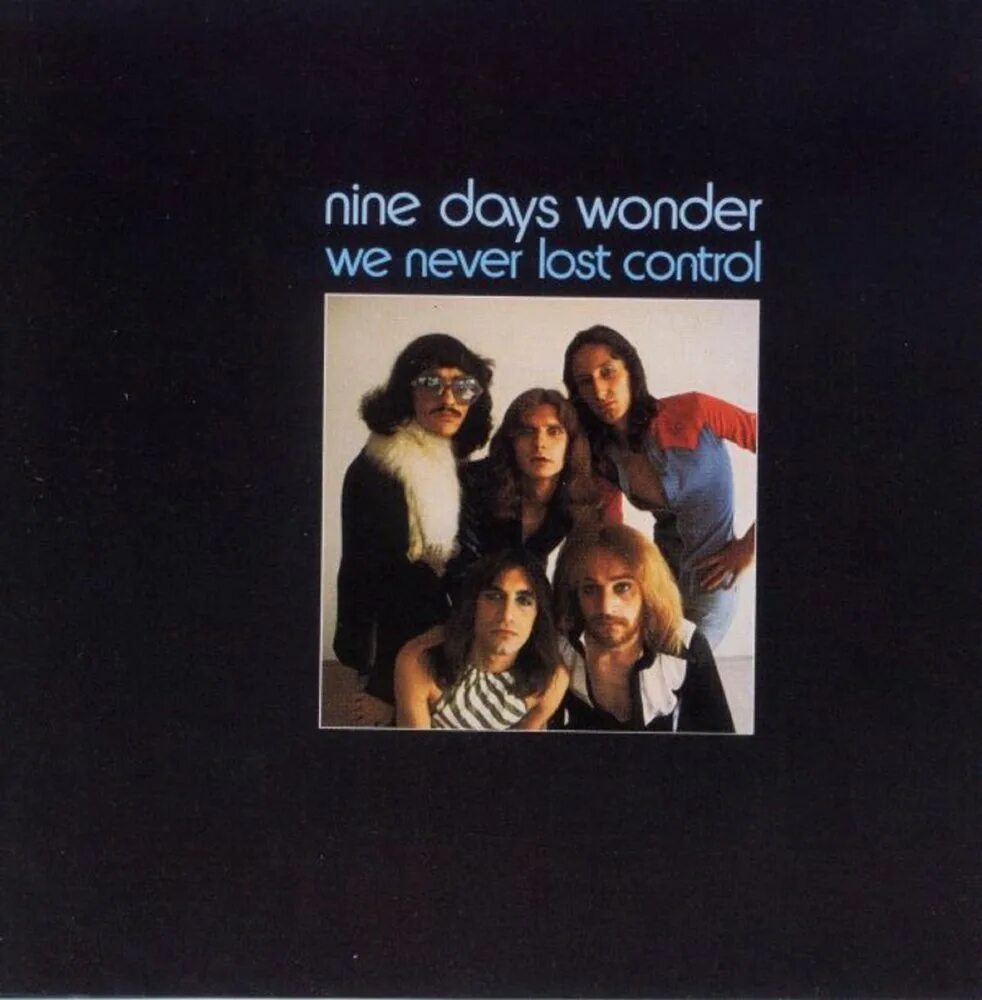 Nine Days Wonder we never Lost Control 1973. Nine Days Wonder (Germany). Nine Days Wonder 1971. Nine Days Wonder группа. Lost never Lost. Nine days wonder