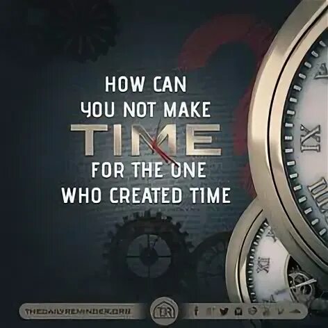 Creative time. Make time. Time Creative. One time for all time. Мод the one who watches.