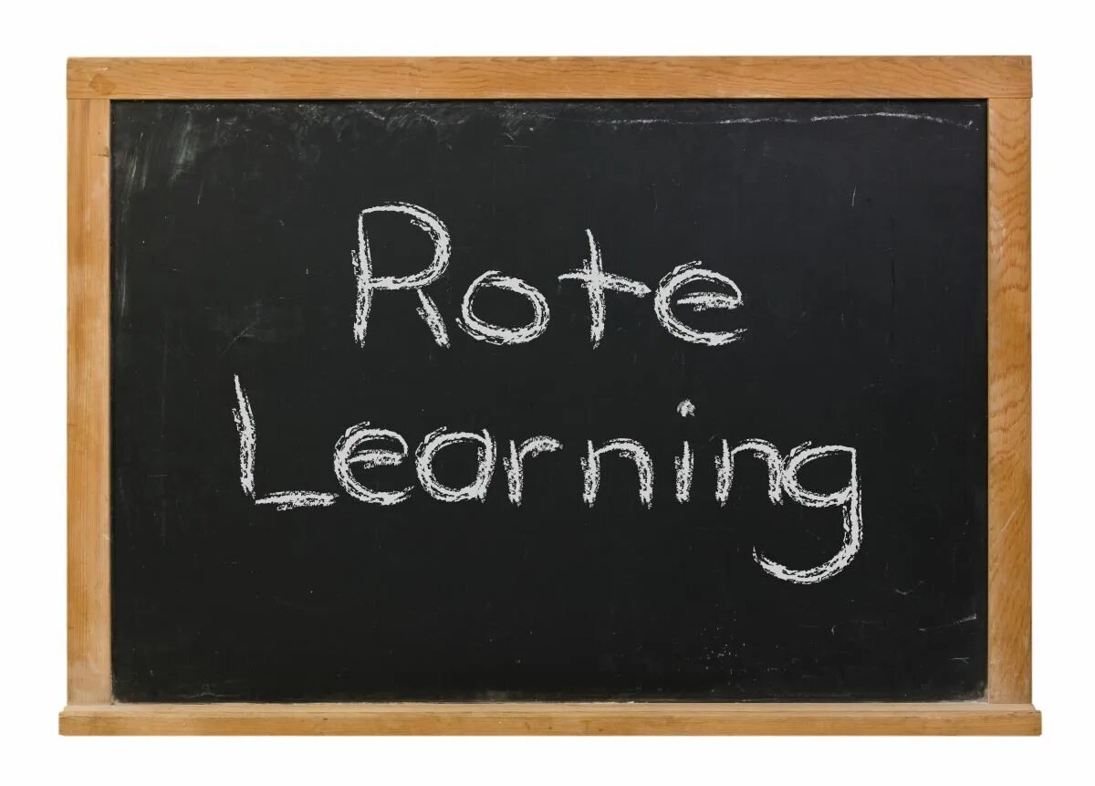 Still learn. Rote learning.