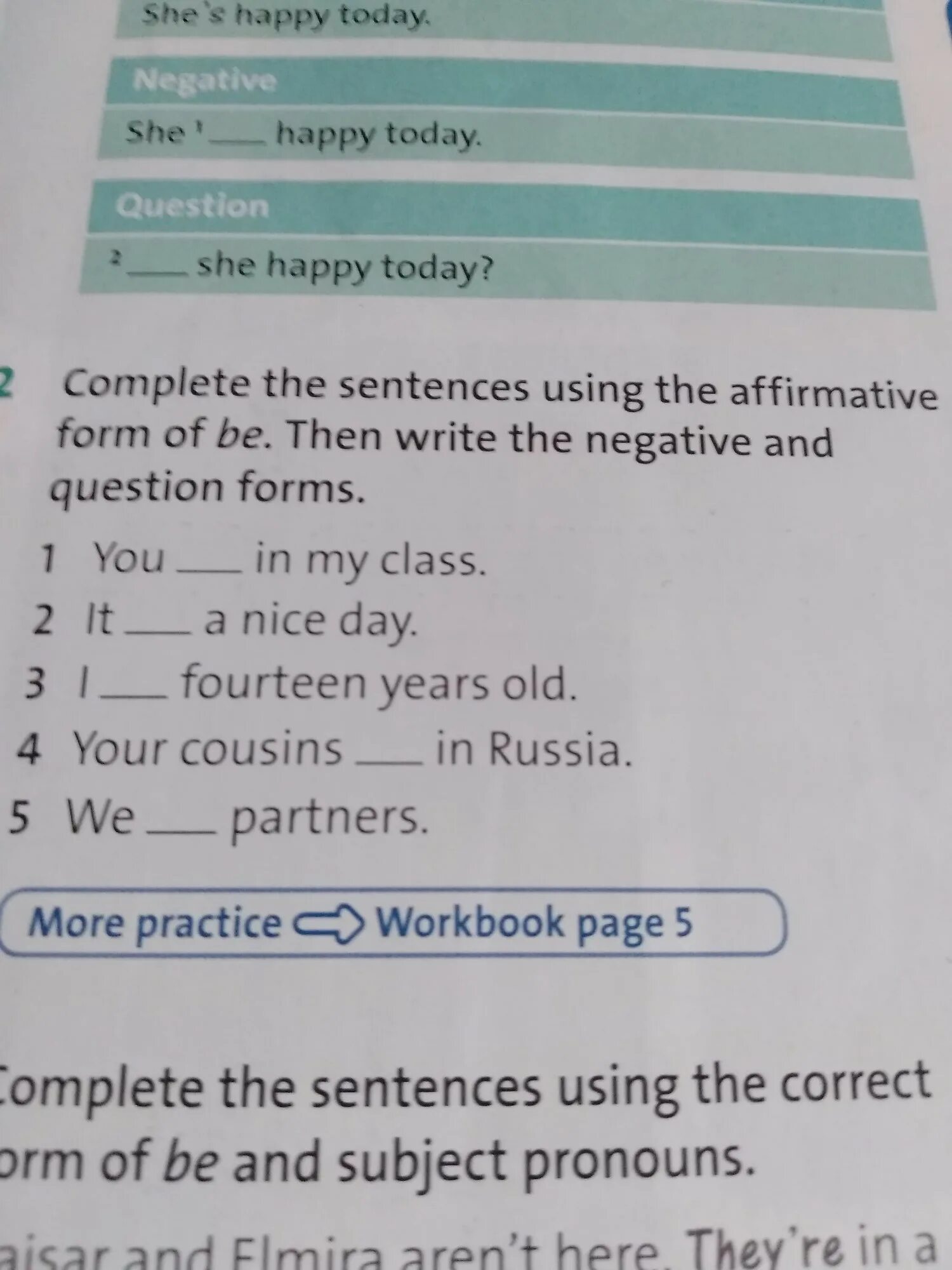 Write the sentences in the negative. Write sentences using used to. Write the sentences in the negative forms. Complete the sentences. Use the affirmative form of be. Write affirmative and negative sentences