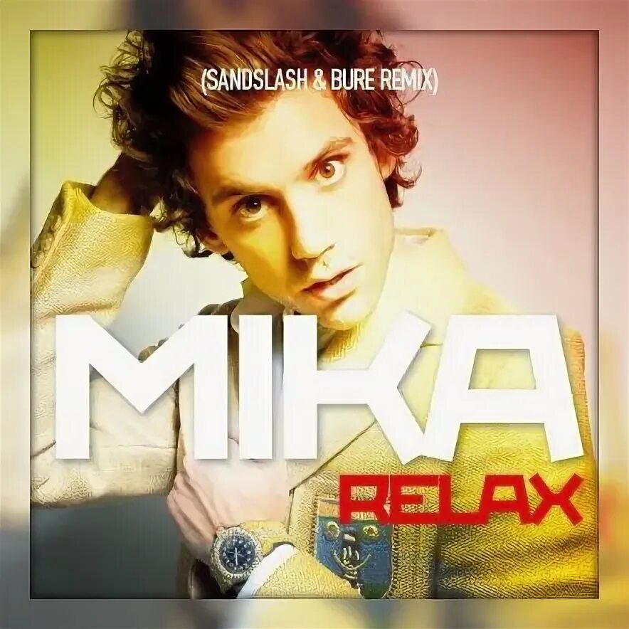 Mika - Relax обложки. Mika Relax take it easy. Песня mika relax