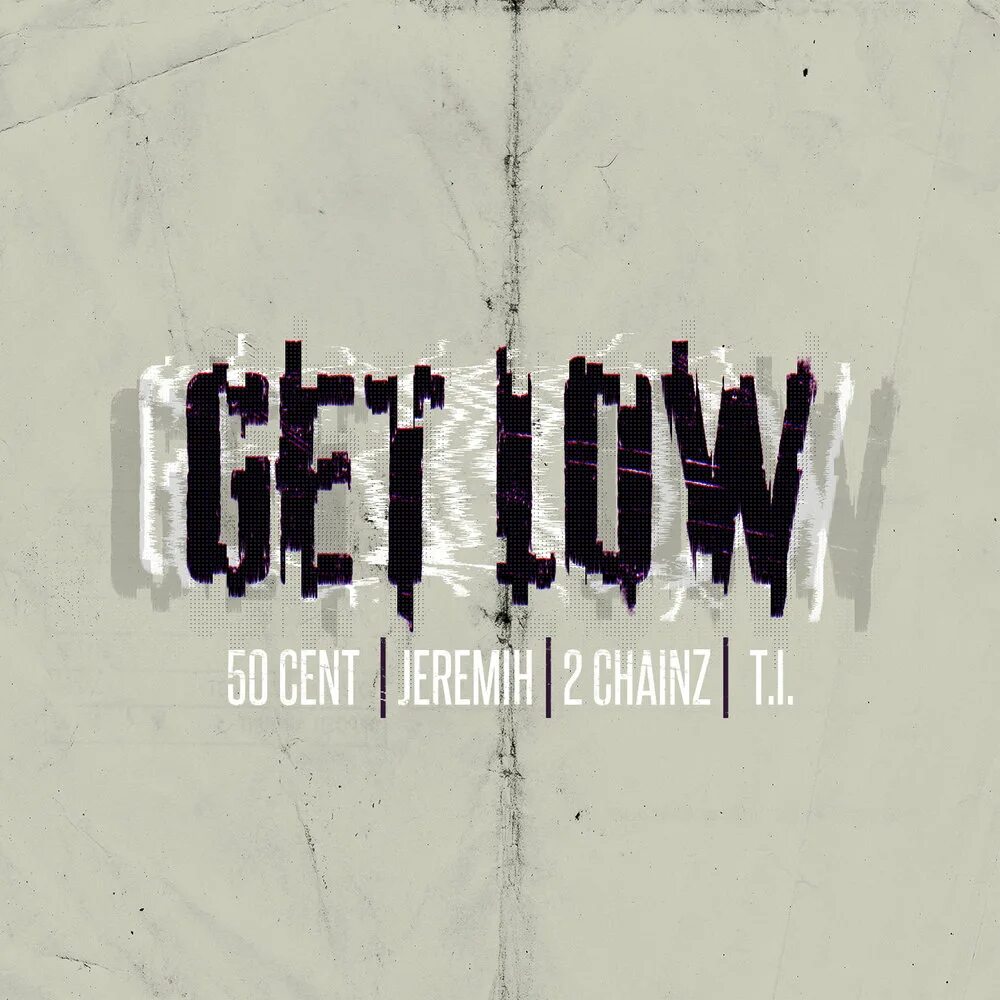 Get low need. 50 cent обложки альбомов. 50 cent chris brown треки. get low песня.