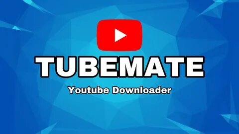 TubeMate Apk Youtube Downloader.