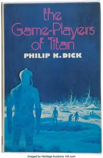 The Game-Players of Titan by Philip K. Dick (White Lion, 1974) 2. All Right...