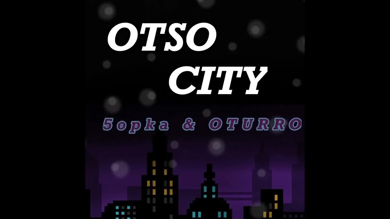 Otso city. Отсо Сити сп5. 5opka Otso City песня. Город майнкрафт отсосити.