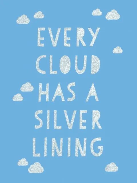 I can t find your silver lining. Every cloud has a silver lining идиома. I can t find your silver lining. Silver lining meaning. I can t find your silver lining.
