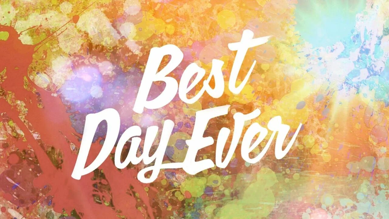 Best today. Бест дей Эвер. Проект на тему my best Day. Best Day ever (PC). Рисунок на тему my best Day.