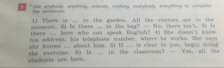 Use the right forms to complete the sentences. Use anybody anything Nobody nothing Everybody everything to complete the sentences 6 класс. Complete the sentences use nothing something anything 6 класс. Use the right forms to complete the sentences 5 класс ответы.