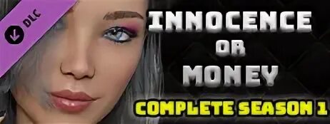 Innocence or money