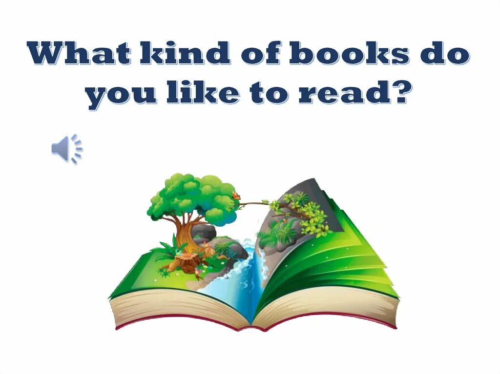 L like reading. What kind of books do you like to read. What book do you like?. Do you like to read books. What books do you read.