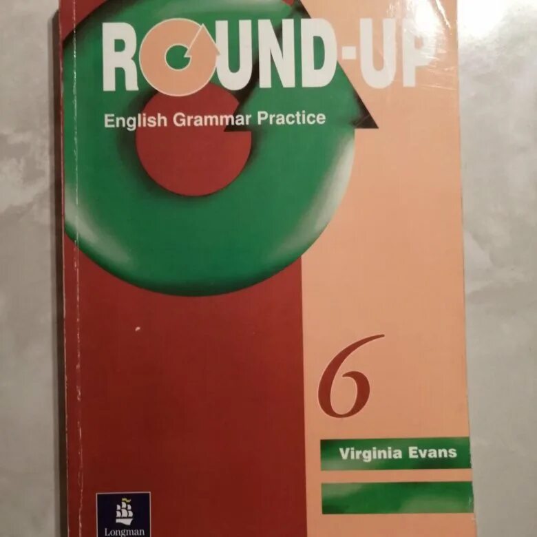 Round up 6. Round up Virginia Evans. Round up Grammar. Round-up, Virginia Evans, Longman. Round up 6 students book