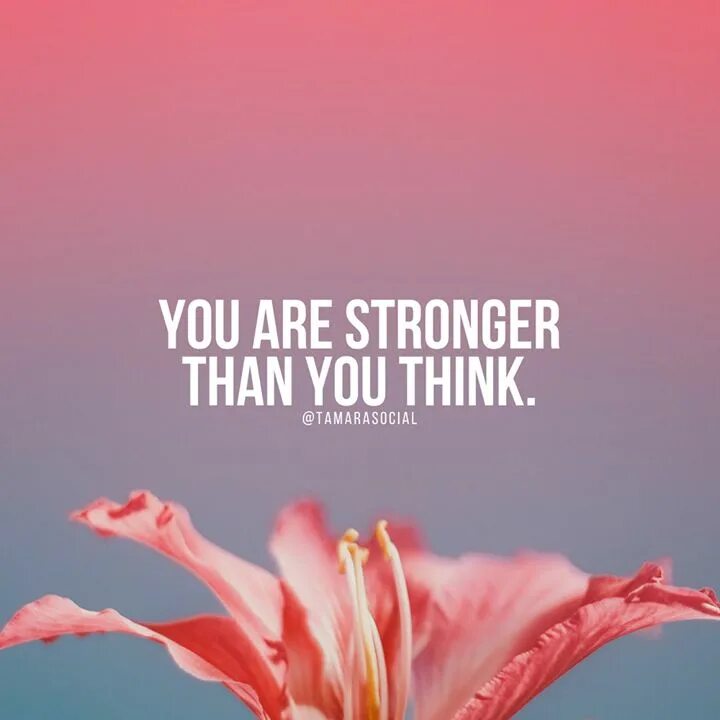 Think you are песня. You are stronger than you think. You are stronger than you think you are. You are stronger than you think картинка. Stronger than you.