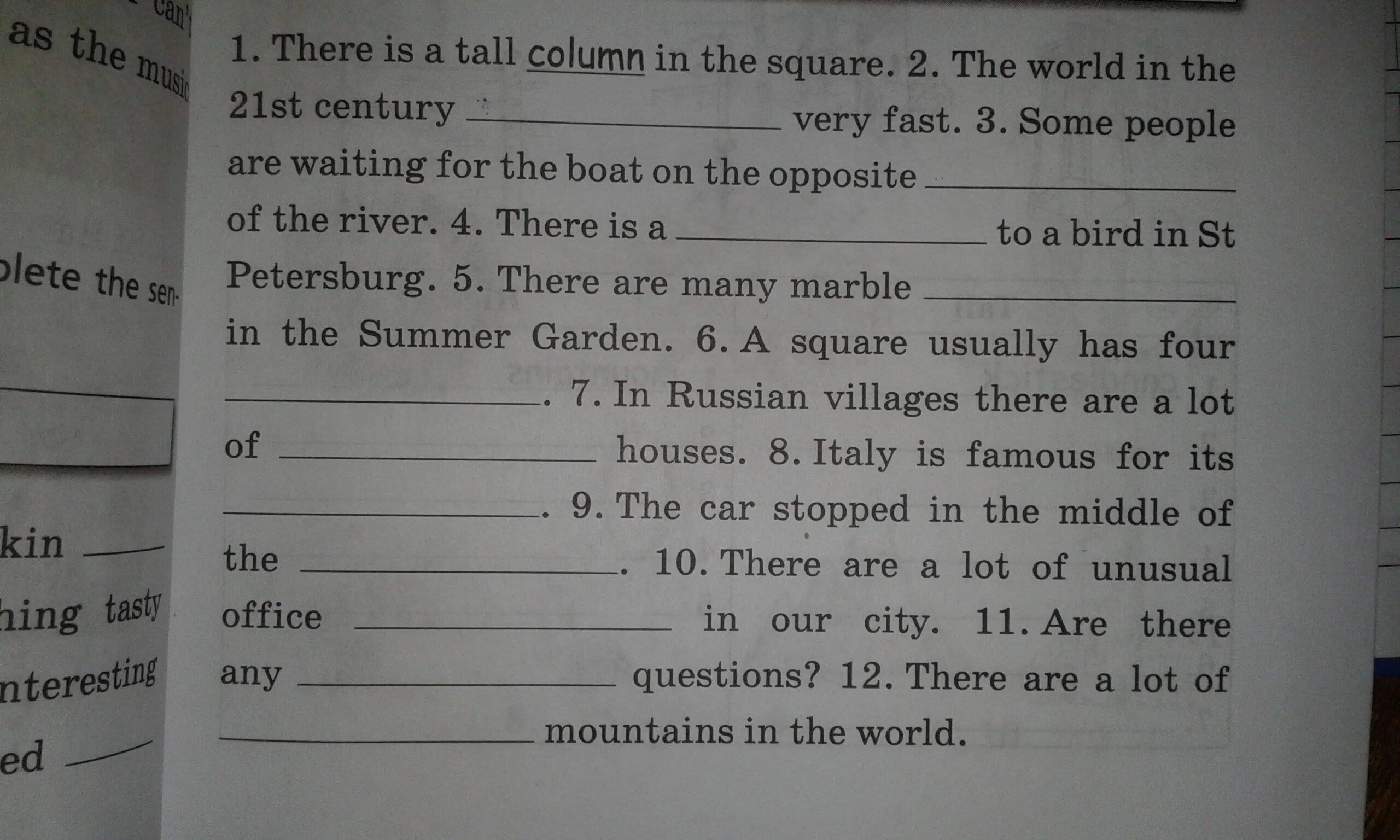 Match the sentences in column. The .........changing вставить слово.