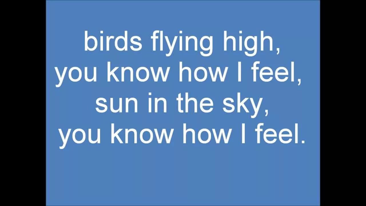 Birds Flying High you know how i feel. How i feel текст. Feel good текст. I feel good текст. Feeling like flying