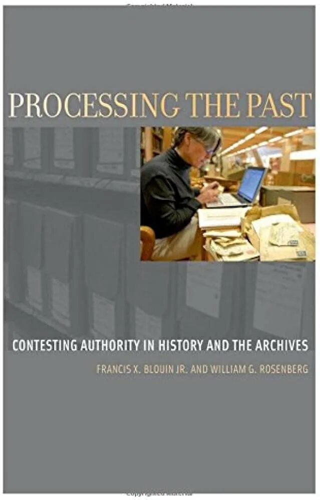 Processing the past: contesting Authority in History and the Archives. Processing the past Rosenberg. Виллиам Розенберг. Книга Розинберг. Книги читать архив