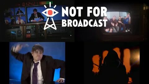 Not for broadcast