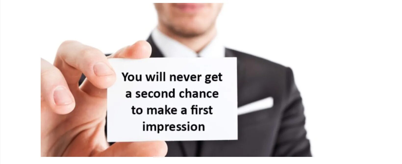 We will make a good. First impression. The importance of the first impression. Make an impression. Get the impression.