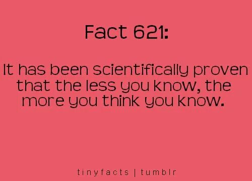 The more you know the less you know. More you less you. I know i can перевод