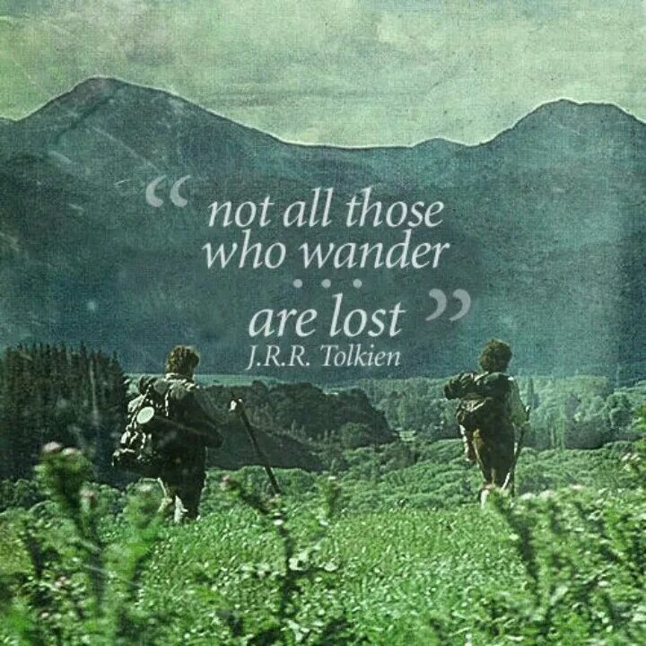 Lost all of them. Not all those who wander are lost толкиен. толкин цитаты. не все кто блуждает потеряны толкиен.