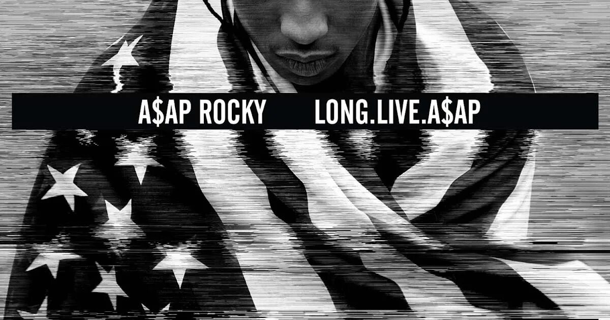 Ono inc long live. ASAP Rocky long Live. ASAP Rocky long Live ASAP. Long Live ASAP альбом обложка. A$AP Rocky long Live a$AP.