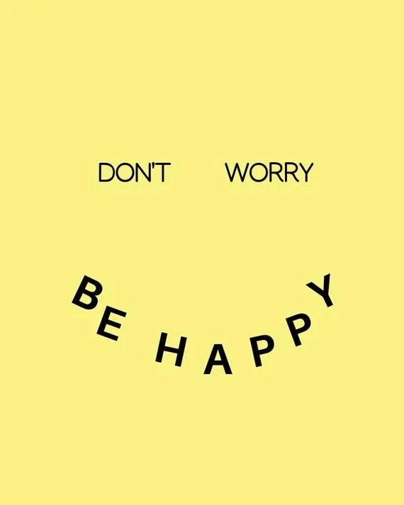 Don worry be happy на русском. Don't worry be Happy. Надпись don't worry be Happy. Don't worry be Happy картинки. Dont worry by Happy перевести.