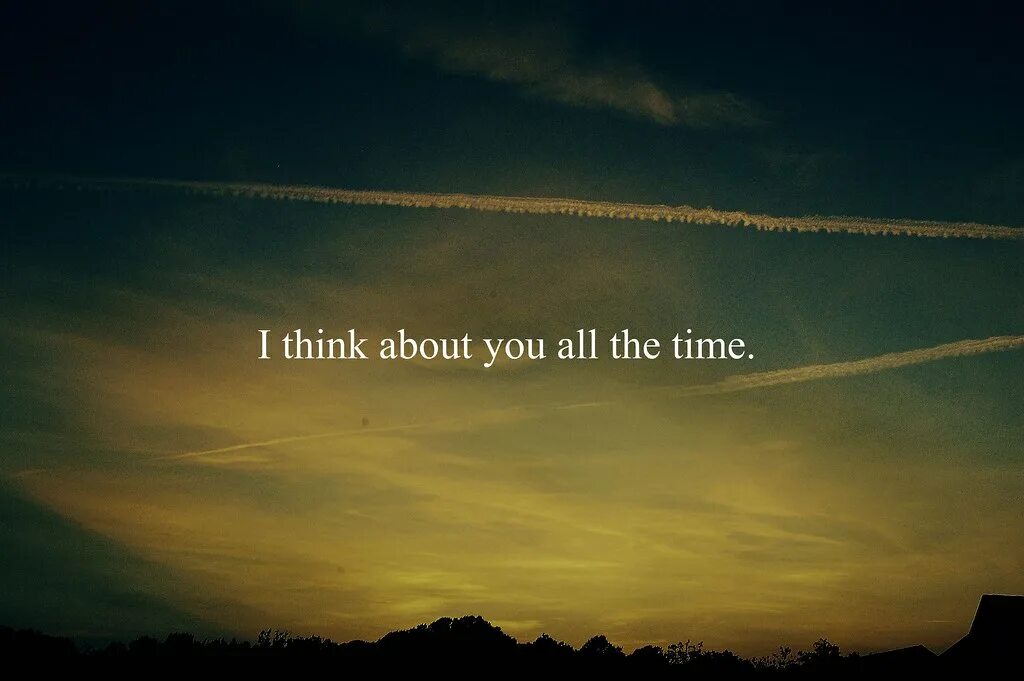 I think that i love you. Thinking about you картинки. I think about you all the time. I think about you. I thinking about you.