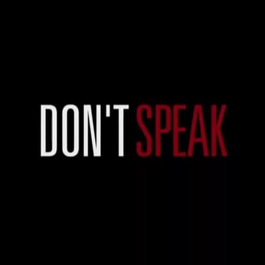 Dont слушать. Don't speak. No doubt don't speak. Don't speak текст.