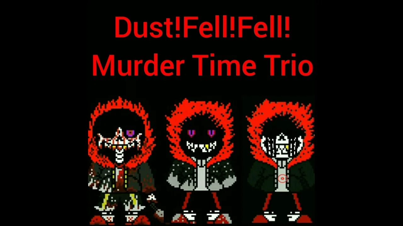 Fall fell fallen транскрипция. Murder time Trio phase 3. Murder time Trio phase 2. Dust Heroes time Trio.
