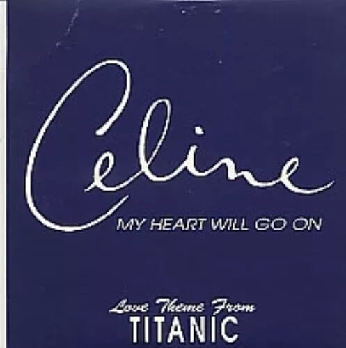 Селин дион will go on. My heart will go on* (оригинал celine dion). my heart will go on селин дион обложка. celine dion my heart will go on vhsrip. селин дион титаник my heart will go smuie.