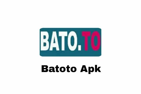 Batoto Apk Baca Komik Gratis.