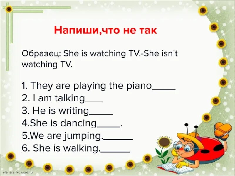 She is isn t she. Напиши что это не так образец she is watching. Напиши что это не так образец she is watching TV - she isn t watching TV. Образец she is watching TV. Напиши что это не так образец she is watching TV.