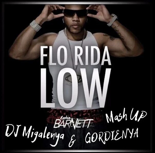 Flo Rida Low. Flo Rida, t-Pain - Low. Flo Rida Low обложка. T-Pain Florida. Песня flo rida low