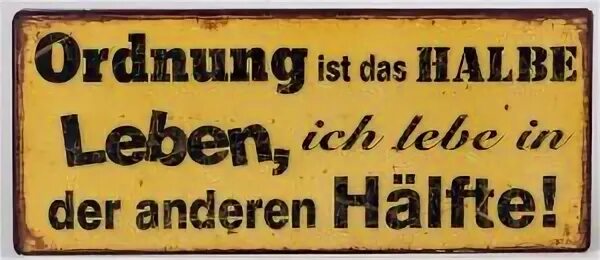 Орднунг Ист орднунг. Немецкий порядок орднунг. Орднунг мусс Зайн. Ordnung ist das halbe Leben изображение.