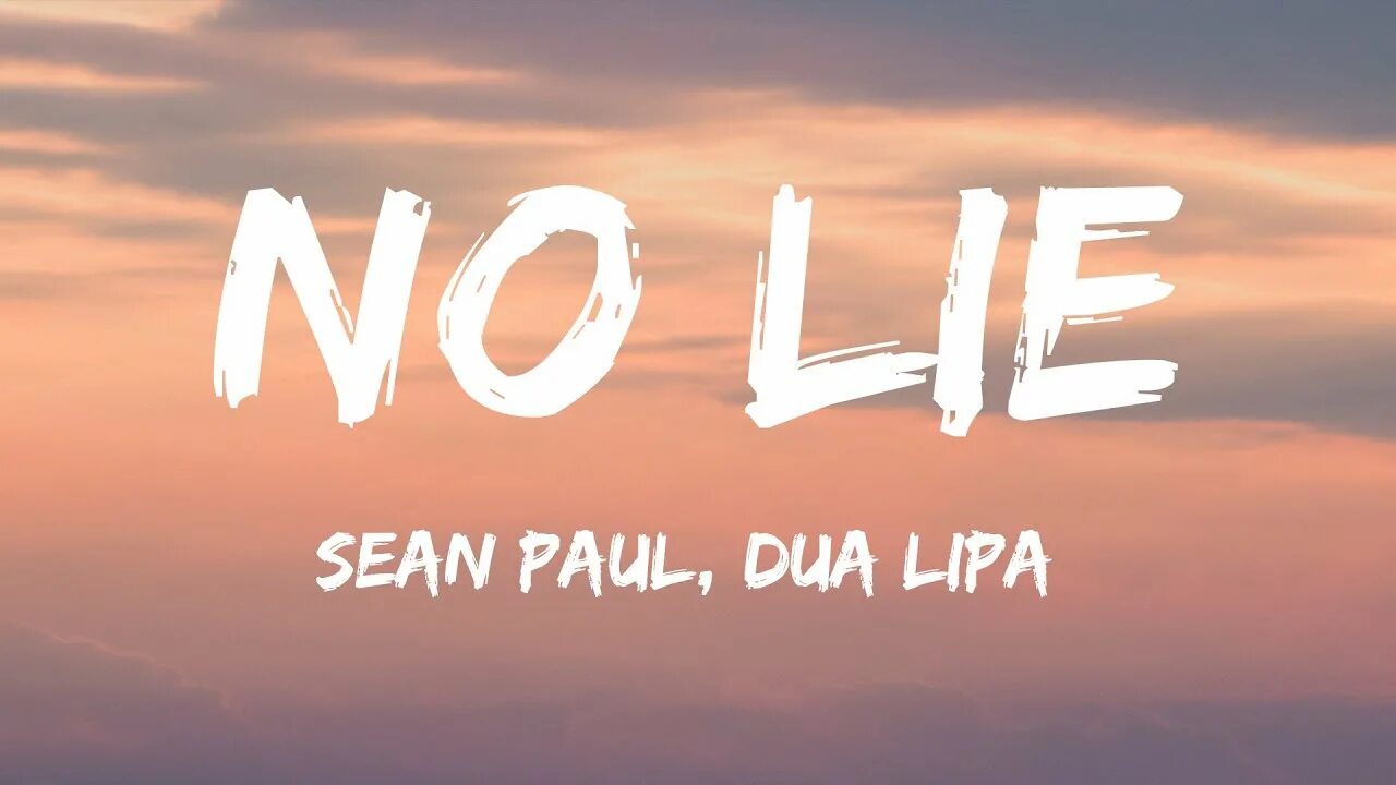 No lie sean paul dua. Sean paul dua lipa lyrics.