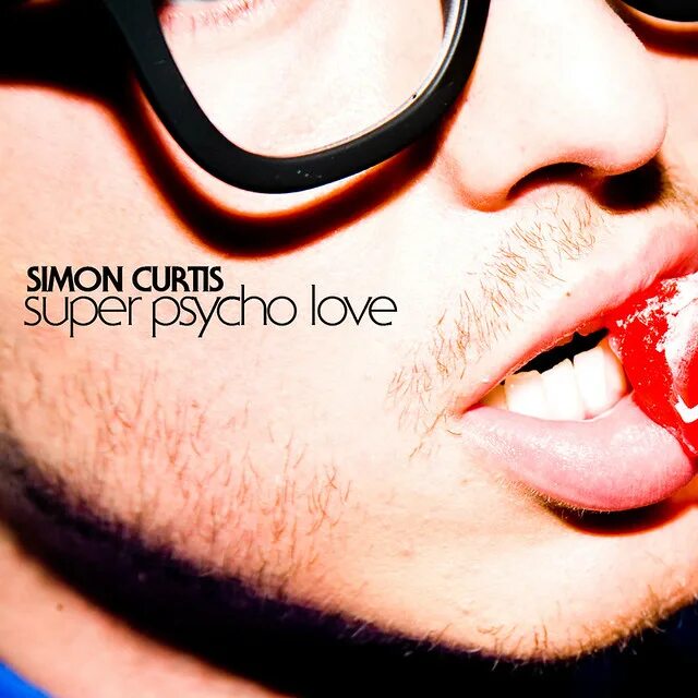 Super Psycho Love Simon Curtis. Саймон Кёртис. Super Psycho Love Simon Curtis обложка. Саймон Кертис album Love. Super me перевод