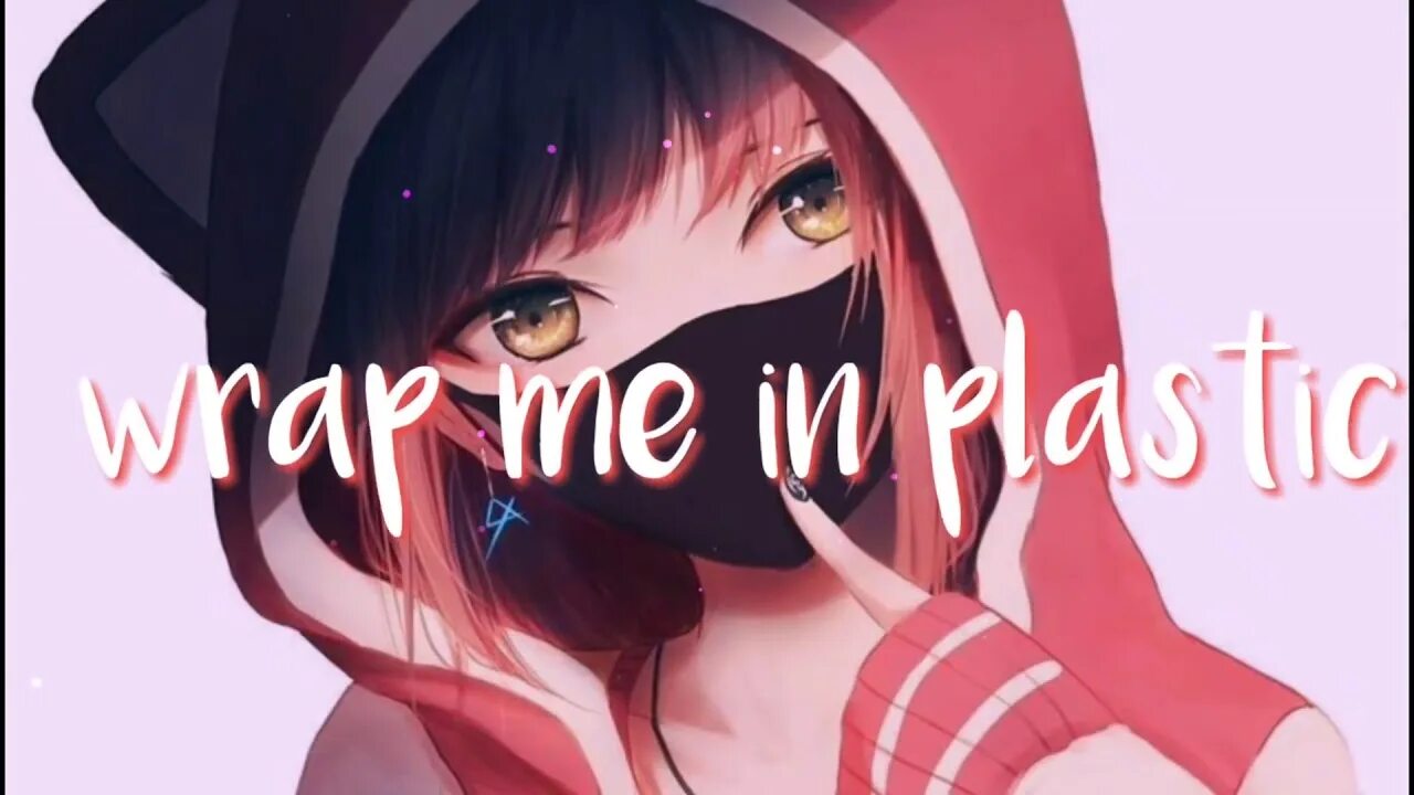 Chromance wrap me. Nightcore - wrap me in plastic (lyrics).