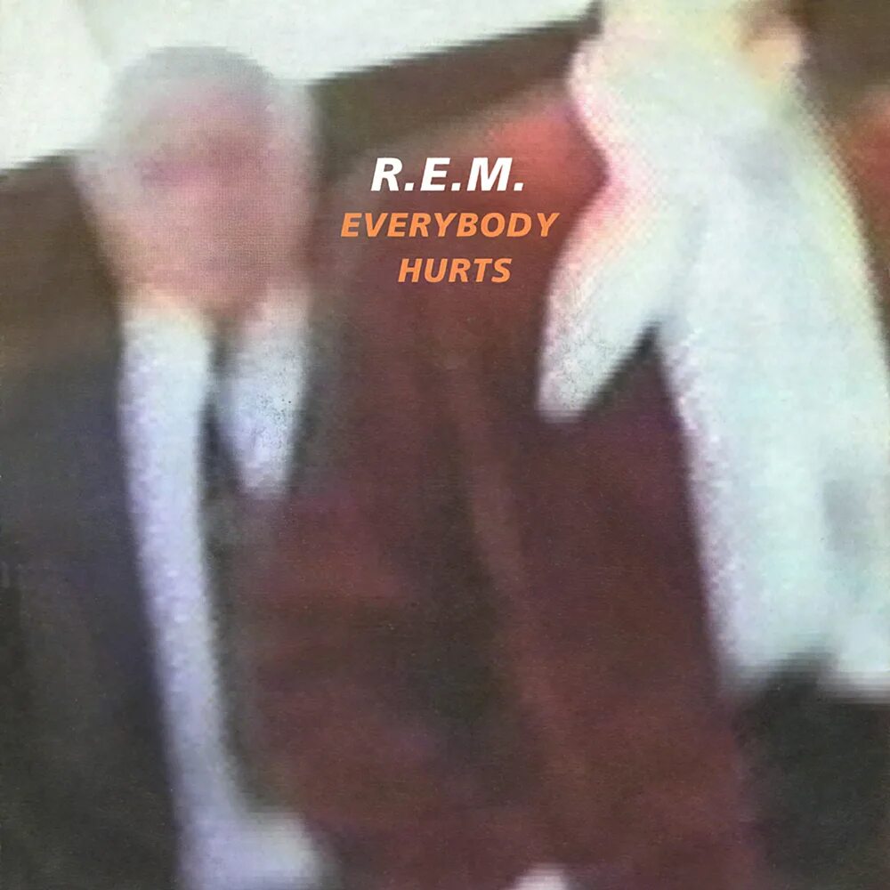 Hurt rem. R.e.m. - everybody hurts. rem everybody hurts.