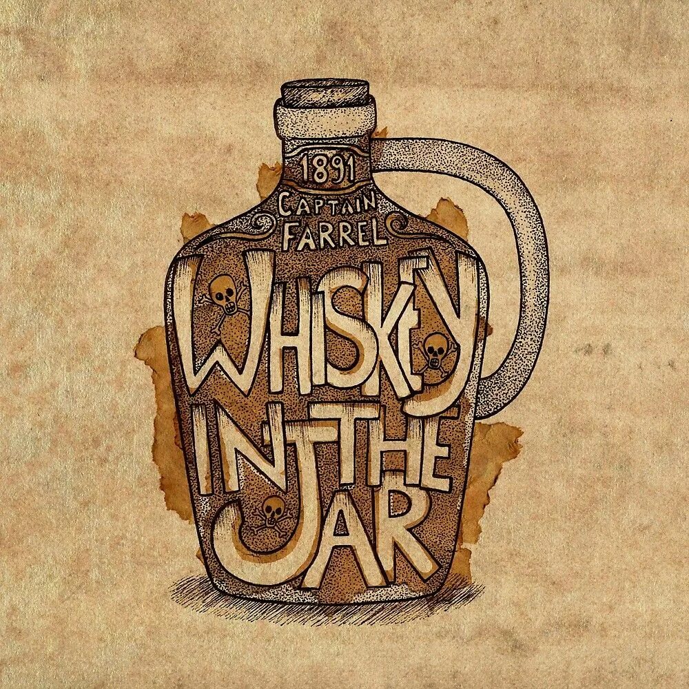 Whiskey in the jar перевод. Whiskey in the Jar. Виски леттеринг. Металлика Whiskey in the Jar. Хэтфилд Whiskey in the Jar.