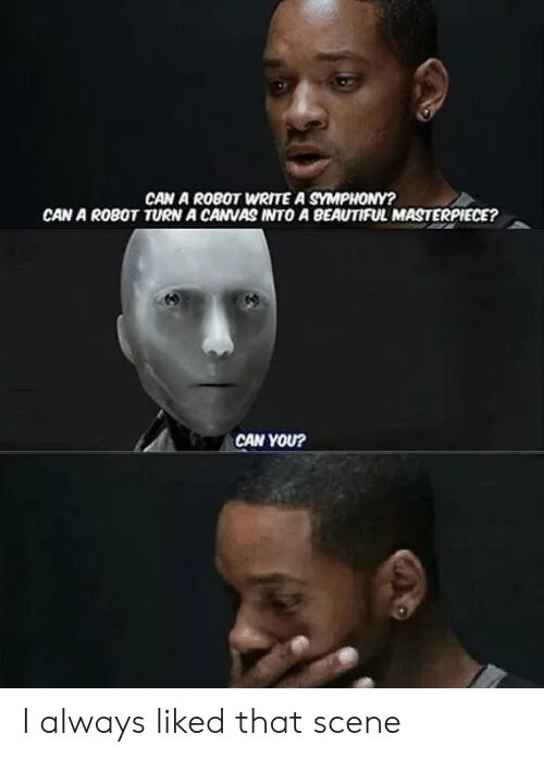 You can t expect a robot. Can a robot write a symphony. can a robot write a symphony can you. can a robot write a symphony can a robot turn a canvas into a beautiful masterpiece. can a robot write a symphony meme.