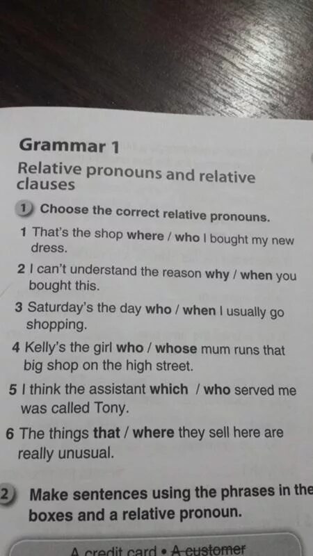 Relative pronouns who which where. Join the two sentences using the correct relative pronoun. Choose the correct relative pronouns who which whose. Complete the sentences with who/ that. Use the phrases to complete the dialogue