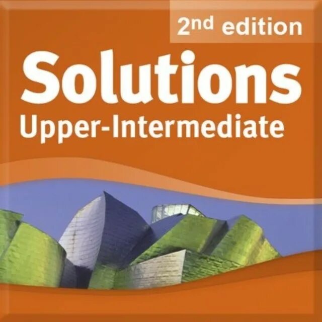 Солюшенс 2nd Edition Upper Intermediate. Солюшен Аппер интермедиат 2 издание. Solutions (2 Edition) Upper-Intermediate. Солюшенс 3 Аппер интермедиат. Solution upper intermediate students book