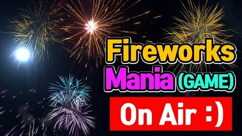 Fireworks mania