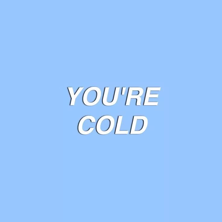 Cold Blue aesthetic. I feel Blue. Blue слово. Blue aesthetic Words. You cold tell