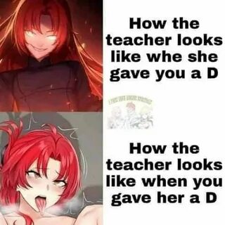 How the teacher looks like when she gave you a D meme. 