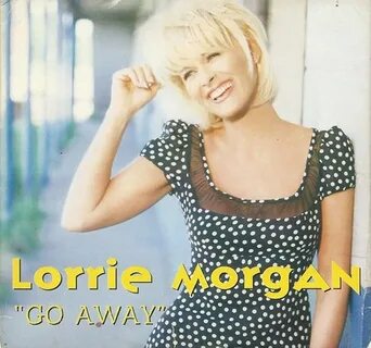 Lorrie Morgan: Go Away (Music Video 1997) - Release info - IMDb.