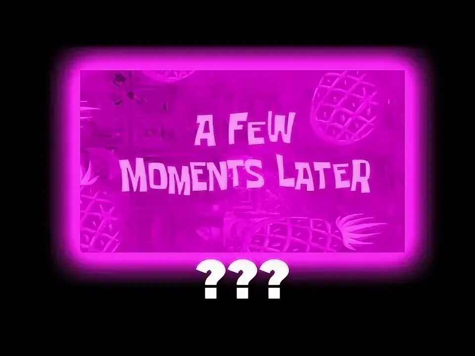 A few moments later. A few moments later. А фью момент лейтер. Ту момент лейтер. A few moments later.